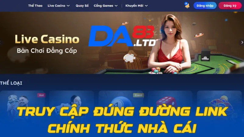 Truy cập đúng đường link chính thức của DA83