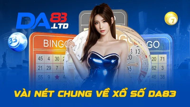 Vài nét chung về Xổ số DA83