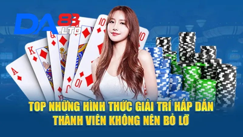 Các thể loại game bài DA83 không nên bỏ lỡ